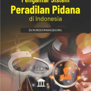 Buku Pengantar Sistem Peradilan Pidana Di Indonesia