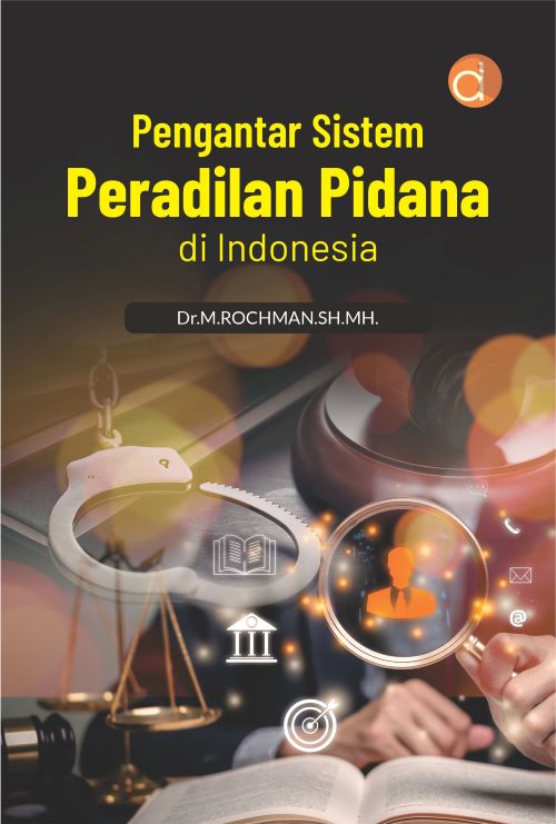 Buku Pengantar Sistem Peradilan Pidana Di Indonesia
