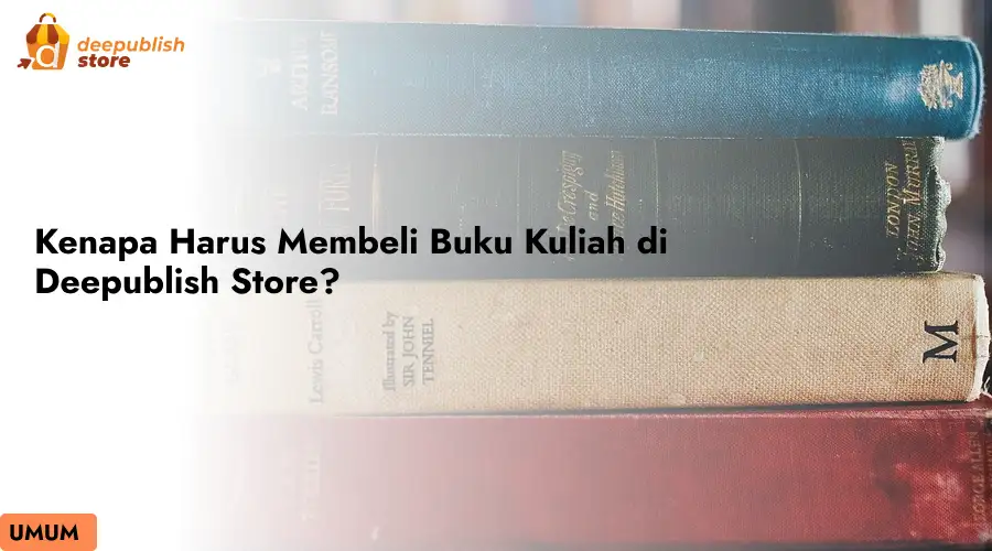 kenapa harus membeli buku di deepublish store