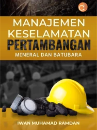 Buku Manajemen Keselamatan Pertambangan Mineral dan Batubara