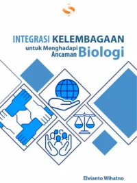Buku Integrasi Kelembagaan untuk Menghadapi Ancaman Biologi