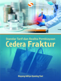 Buku Standar Tarif dan Realita Pembiayaan Cedera Fraktur
