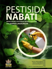 Buku Pestisida Nabati Mendukung Pertanian Berkelanjutan dan Ramah Lingkungan