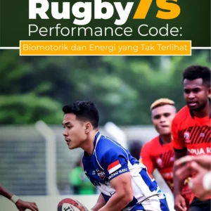 Buku Rugby 7s Performance Code: Biomotorik dan Energi yang Tak Terlihat