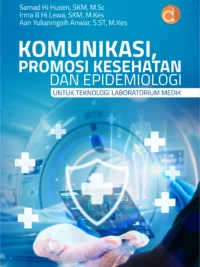Buku Komunikasi, Promosi Kesehatan dan Epidemiologi untuk Teknologi Laboratorium Medik