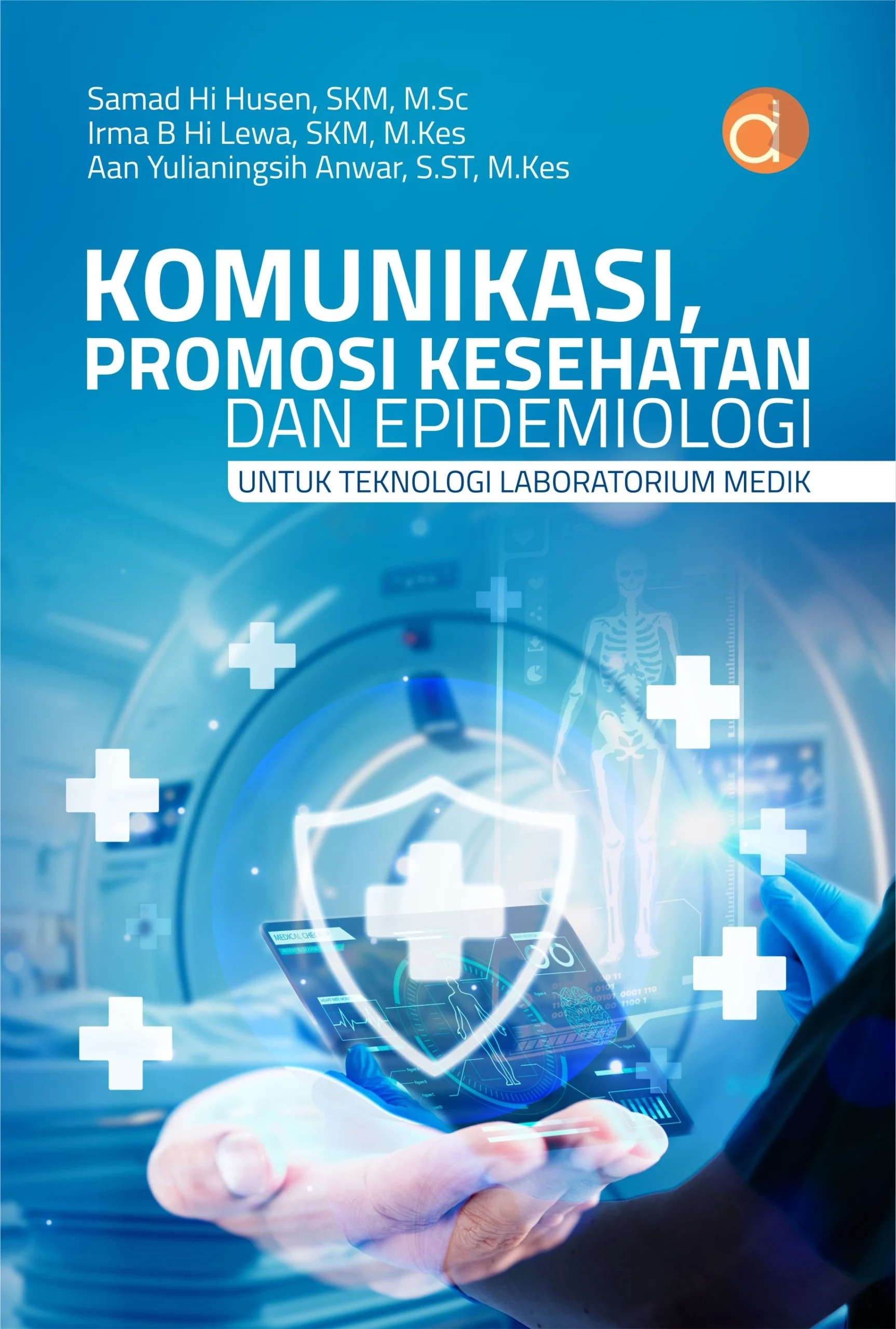 Buku Komunikasi, Promosi Kesehatan dan Epidemiologi untuk Teknologi Laboratorium Medik