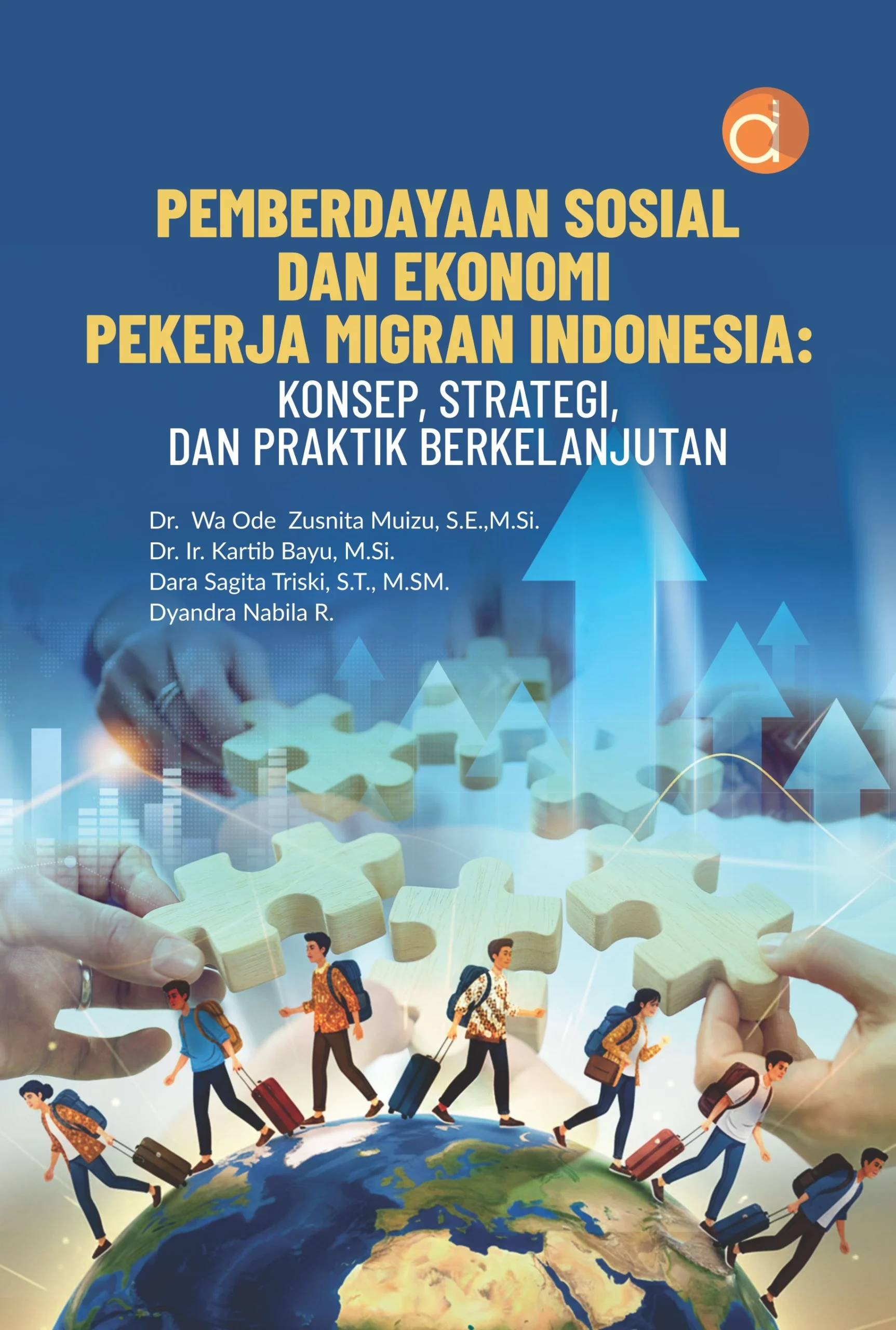 Buku Pemberdayaan Sosial dan Ekonomi Pekerja Migran Indonesia: Konsep, Strategi, dan Praktik Berkelanjutan