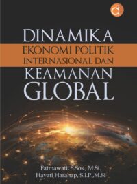Buku Dinamika Ekonomi Politik Internasional dan Keamanan Global