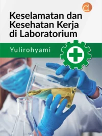 Buku Keselamatan dan Kesehatan Kerja di Laboratorium