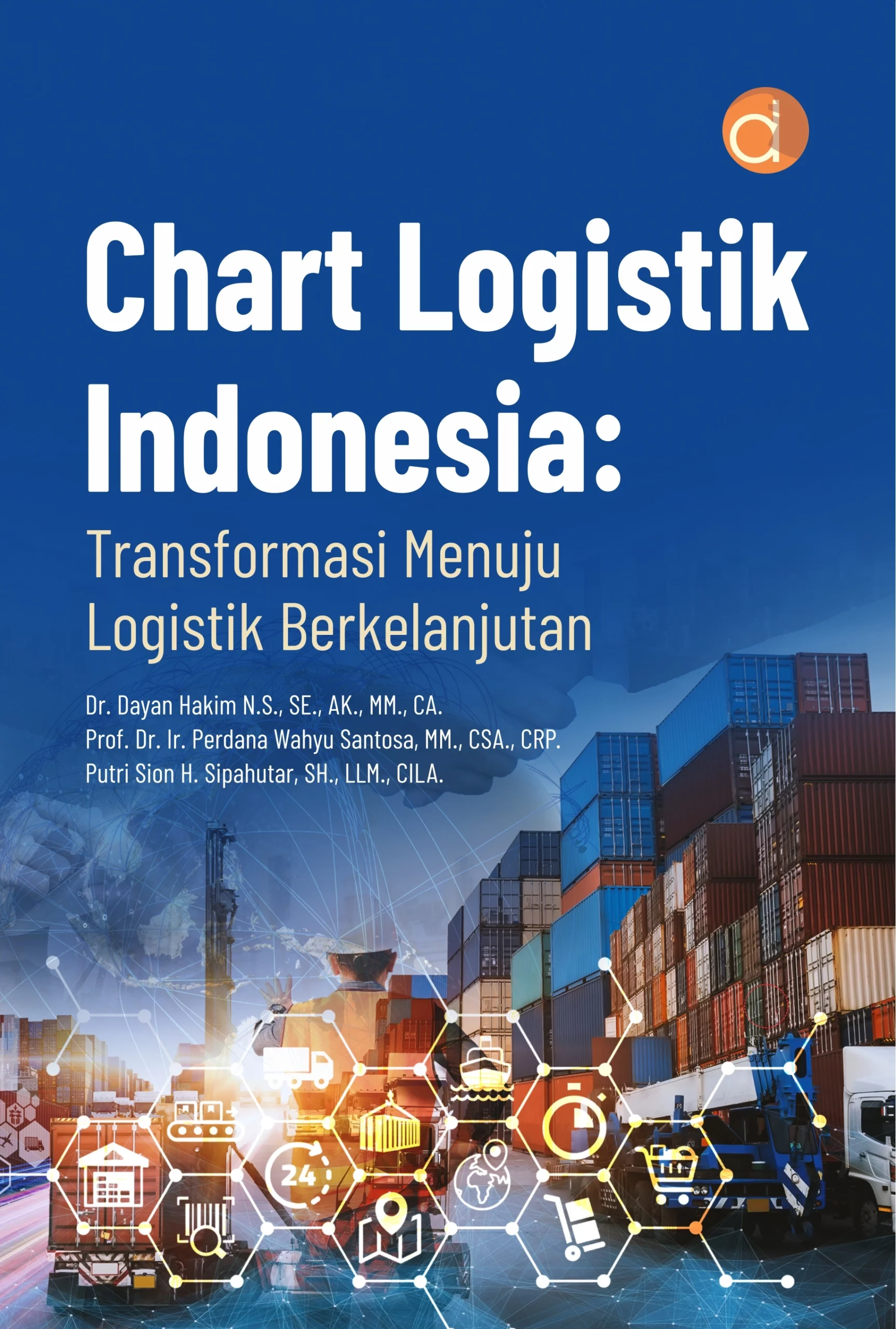 Buku Chart Logistik Indonesia: Transformasi Menuju Logistik Berkelanjutan