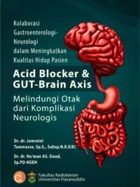 Buku Kolaborasi Gastroenterologi-Neurologi dalam Meningkatkan Kualitas Hidup Pasien Acid Blocker & Gut-Brain Axis Melindungi Otak dari Komplikasi Neurologis