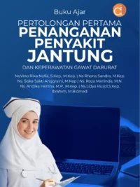 Buku Ajar Pertolongan Pertama Penanganan Penyakit Jantung dan Keperawatan Gawat Darurat