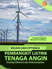 Buku Desain dan Optimasi Pembangkit Listrik Tenaga Angin Strategi Efisiensi dan Keberlanjutan