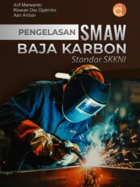 Buku Pengelasan SMAW Baja Karbon Standar SKKNI