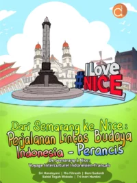 Buku Dari Semarang ke Nice : Perjalanan Lintas Budaya Indonesia -  Perancis De Semarang à Nice : Voyage Interculturel Indonésien – Français