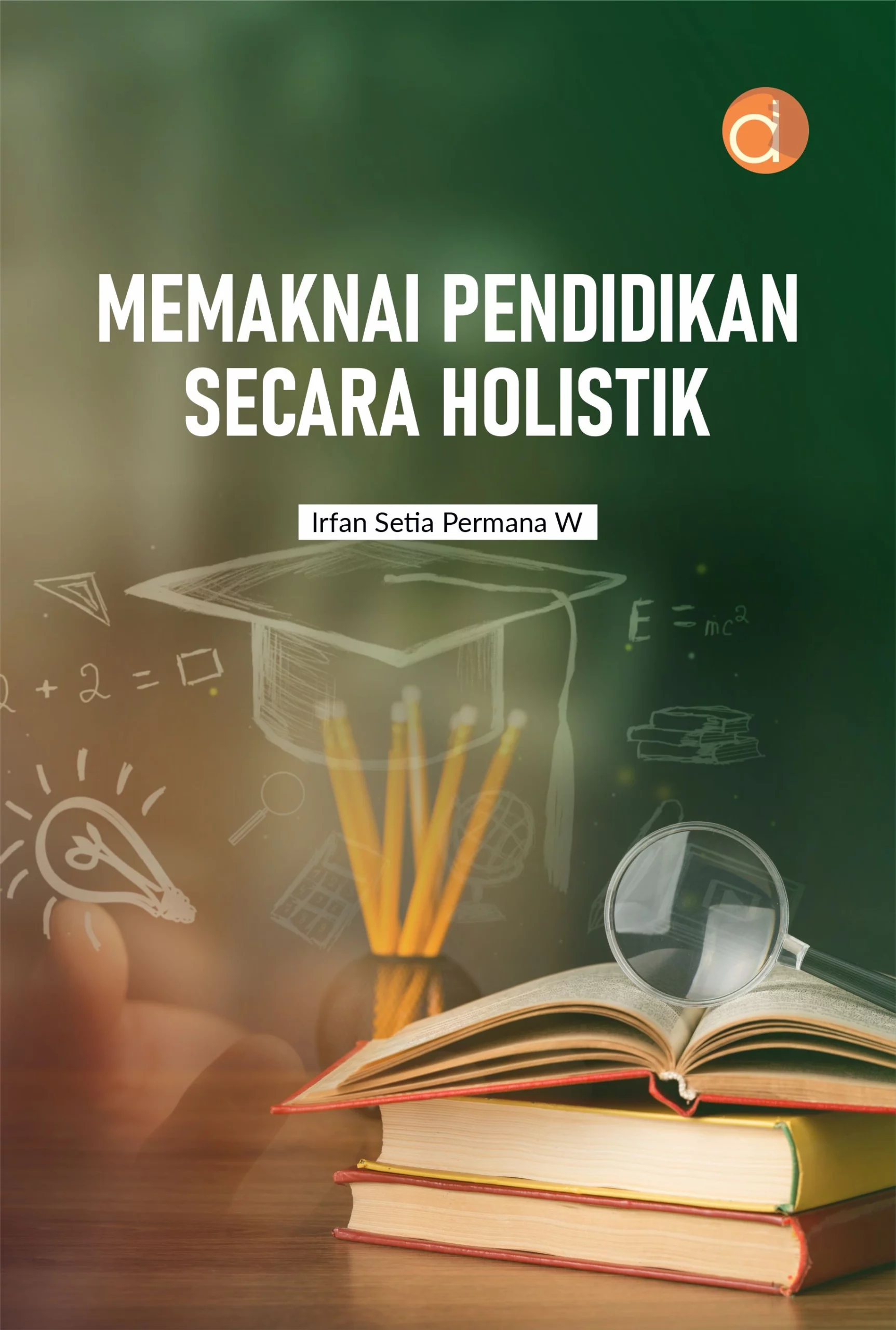 Buku Memaknai Pendidikan Secara Holistik