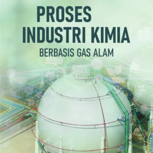 Buku Proses Industri Kimia Berbasis Gas Alam