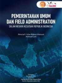 Buku Pemerintahan Umum dan Field Administration dalam Negara Kesatuan Republik Indonesia