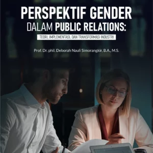 Buku Perspektif Gender dalam Public Relations: Teori, Implementasi, dan Transformasi Industri