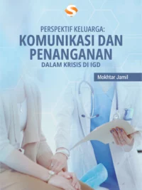 Buku Perspektif Keluarga: Komunikasi dan Penanganan dalam Krisis di IGD
