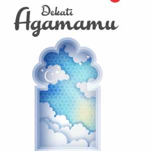 Buku Wahai Anakku Dekati Agamamu