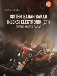 Buku Sistem Bahan Bakar Injeksi Elektronik (EFI) Sepeda Motor Dasar