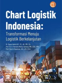 Buku Chart Logistik Indonesia: Transformasi Menuju Logistik Berkelanjutan