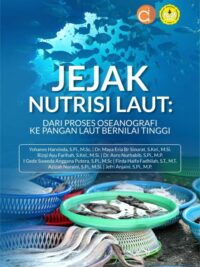 Buku Jejak Nutrisi Laut: Dari Proses Oseanografi Ke Pangan Laut Bernilai Tinggi