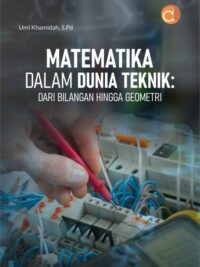 Buku Matematika Dalam Dunia Teknik: Dari Bilangan Hingga Geometri