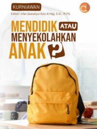 Buku Mendidik Atau Menyekolahkan Anak?