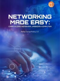 Buku Networking Made Easy: Cara Mudah Memahami Jaringan Komputer