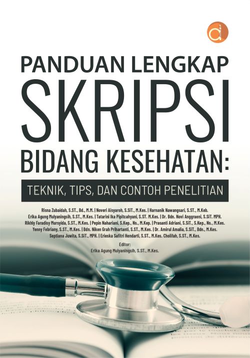 Buku Panduan Lengkap Skripsi Bidang Kesehatan: Teknik, Tips, dan Contoh Penelitian