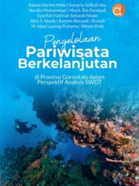Buku Pengelolaan Pariwisata Berkelanjutan di Provinsi Gorontalo Dalam Perspektif Analisis SWOT