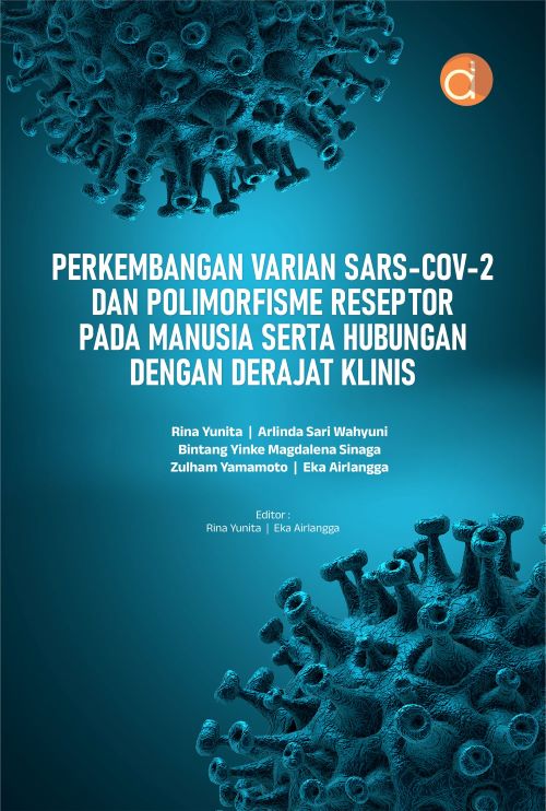 Buku Perkembangan Varian Sars-Cov-2 dan Polimorfisme Reseptor Pada Manusia Serta Hubungan Dengan Derajat Klinis
