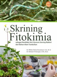 Buku Skrining Fitokimia Sebagai Kandidat Anti-Quorum Sensing Bakteri dari Bahan Alam Tumbuhan