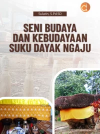 Buku Seni Budaya dan Kebudayaan Suku Dayak Ngaju