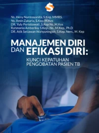 Buku Manajemen Diri dan Efikasi Diri: Kunci Kepatuhan Pengobatan Pasien TB