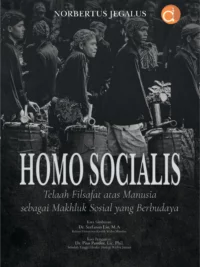 Buku Homo Socialis: Telaah Filsafat atas Manusia Sebagai Makhluk Sosial yang Berbudaya