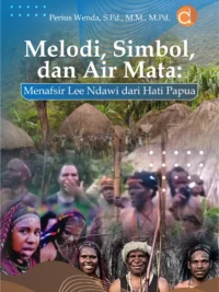 Buku Melodi, Simbol, dan Air Mata: Menafsir Lee Ndawi dari Hati Papua