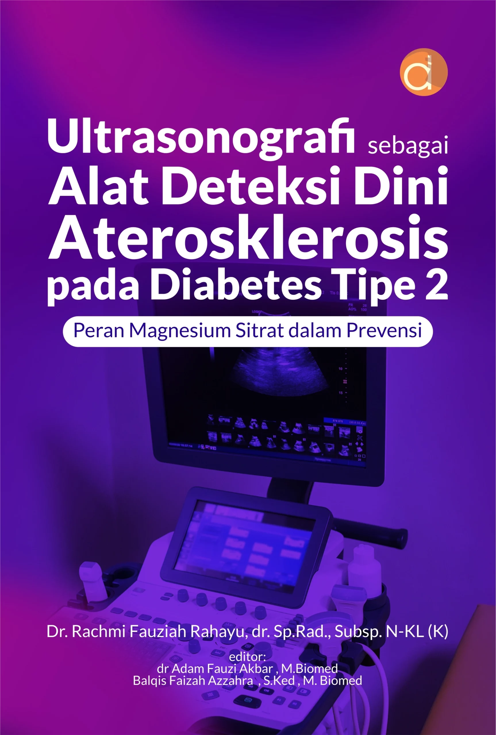 Buku Ultrasonografi Sebagai Alat Deteksi Dini Aterosklerosis Pada Diabetes Tipe 2 Peran Magnesium Sitrat dalam Prevensi