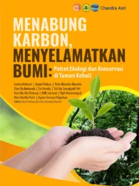 Buku Menabung Karbon, Menyelamatkan Bumi: Potret Ekologi dan Konservasi di Taman Kehati