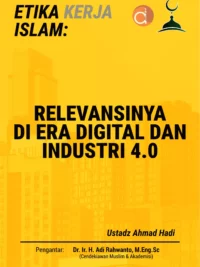 Buku Etika Kerja Islam: Relevansinya di Era Digital dan Industri 4.0