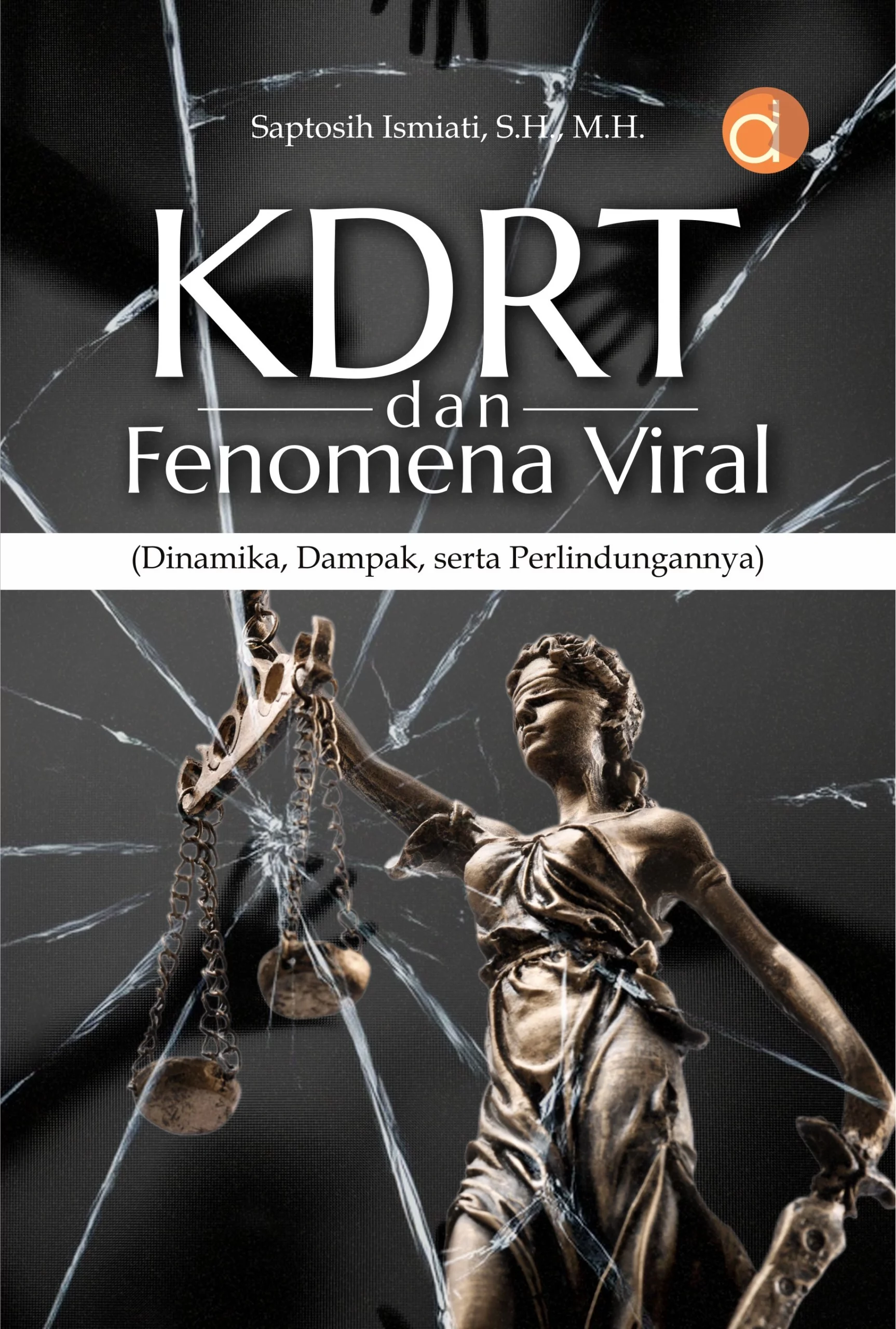 Buku KDRT dan Fenomena Viral (Dinamika, Dampak, serta Perlindungannya)