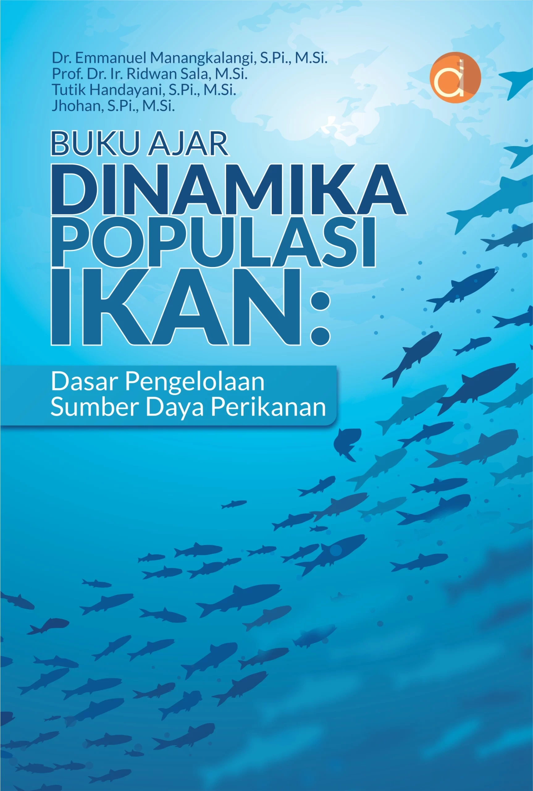 Buku Ajar Dinamika Populasi Ikan: Dasar Pengelolaan Sumber Daya Perikanan