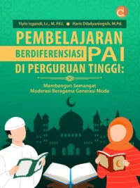 Buku Pembelajaran Berdiferensiasi PAI di Perguruan Tinggi: Membangun Semangat Moderasi Beragama Generasi Muda