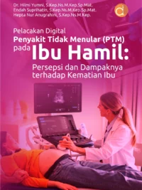 Buku Pelacakan Digital Penyakit Tidak Menular (PTM) Pada Ibu Hamil: Persepsi dan Dampaknya Terhadap Kematian Ibu