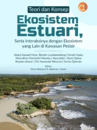 Buku Teori dan Konsep Ekosistem Estuari, Serta Interaksinya dengan Ekosistem yang Lain di Kawasan Pesisir