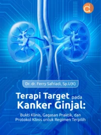 Buku Terapi Target pada Kanker Ginjal: Bukti Klinis, Gagasan Praktik, dan Protokol Klinis untuk Regimen Terpilih