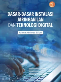 Buku Dasar-dasar Instalasi Jaringan LAN dan Teknologi Digital