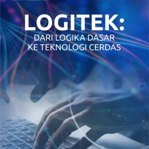 Buku Logitek: Dari Logika Dasar ke Teknologi Cerdas